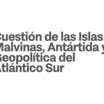 Título de la capacitación: Cuestión de las Islas Malvinas, Antártida y Geopolítica del Atlántico Sur