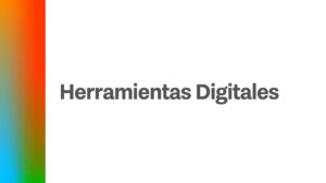 Título de la capacitación: Herramientas digitales