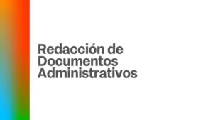Título de la capacitación: Redacción de documentos administrativos