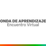 título de la nota: ronda de aprendizajes. encuentro virtual