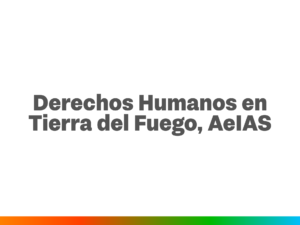 Título de la capacitación "Derechos Humanos en Tierra del Fuego, AeIAS"